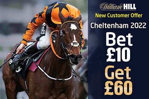 William Hill Cheltenham offers for new and existing .